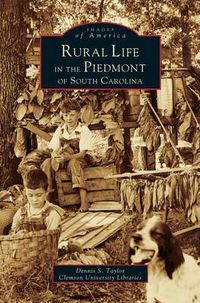 Cover image for Rural Life in the Piedmont of South Carolina