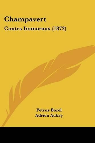 Cover image for Champavert: Contes Immoraux (1872)