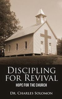 Cover image for Discipling for Revival: Hope for the Church