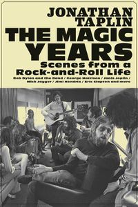 Cover image for The Magic Years: Scenes from a Rock-and-Roll Life
