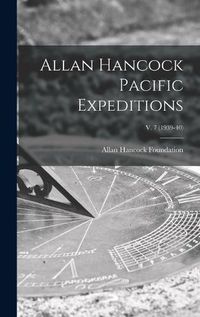 Cover image for Allan Hancock Pacific Expeditions; v. 7 (1939-40)