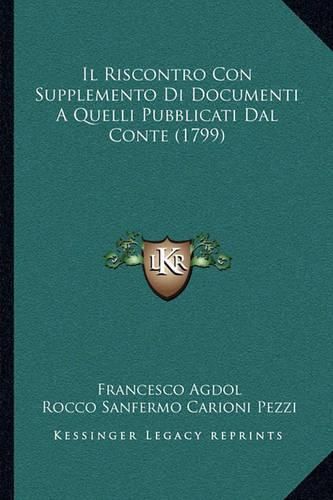 Il Riscontro Con Supplemento Di Documenti a Quelli Pubblicati Dal Conte (1799)