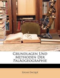 Cover image for Grundlagen Und Methoden Der Palogeographie