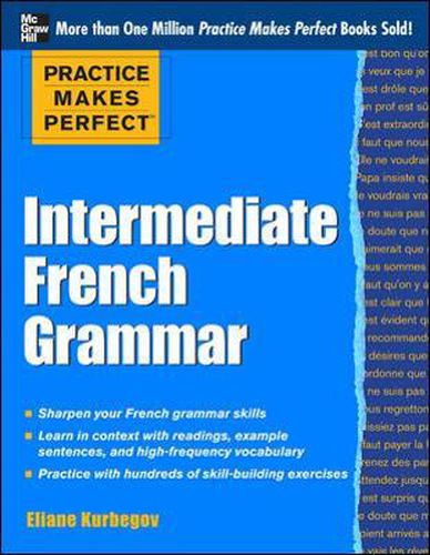 Cover image for Practice Makes Perfect: Intermediate French Grammar