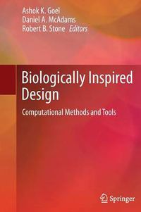 Cover image for Biologically Inspired Design: Computational Methods and Tools