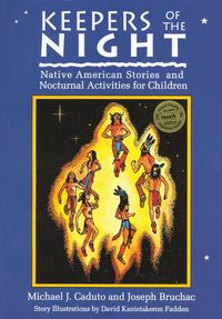 Cover image for Keepers of the Night: Native American Stories and Nocturnal Activities for Children