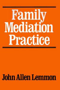 Cover image for Family Mediation Practice