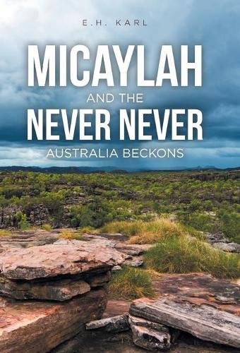 Cover image for Micaylah and the Never Never: Australia Beckons