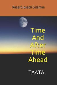 Cover image for Time And After Time Ahead: Taata