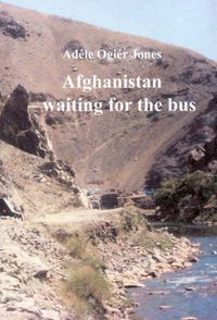 Cover image for Afghanistan: Waiting for the Bus
