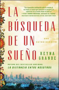 Cover image for La Busqueda de Un Sueno (a Dream Called Home Spanish Edition): Una Autobiografia