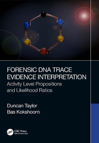 Cover image for Forensic DNA Trace Evidence Interpretation: Activity Level Propositions and Likelihood Ratios