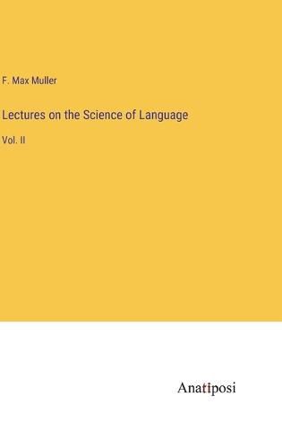 Lectures on the Science of Language