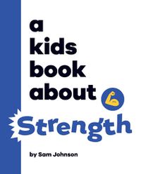 Cover image for A Kids Book About Strength