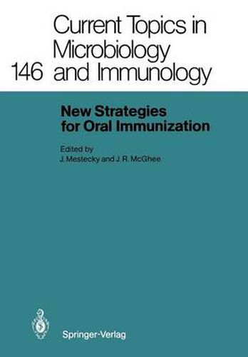 Cover image for New Strategies for Oral Immunization: International Symposium at the University of Alabama at Birmingham and Molecular Engineering Associates, Inc. Birmingham, AL, USA, March 21-22, 1988