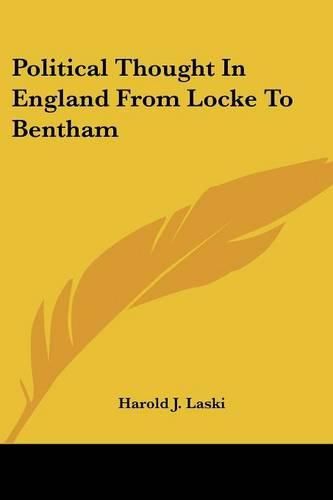 Cover image for Political Thought In England From Locke To Bentham