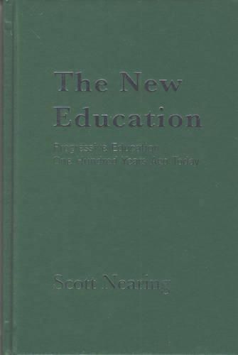 The New Education: Progressive Education One Hundred Years Ago Today