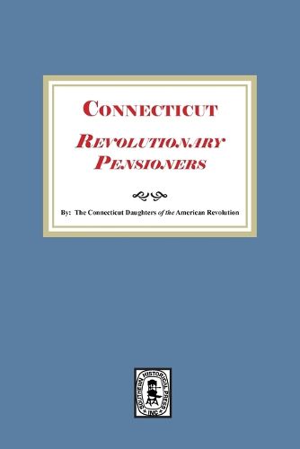 Cover image for Connecticut Revolutionary Pensioners