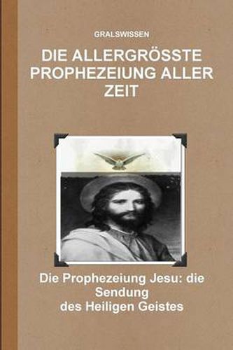 Cover image for Die Allergroesste Prophezeiung Aller Zeit