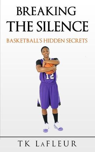 Breaking the Silence: Basketball's Hidden Secrets