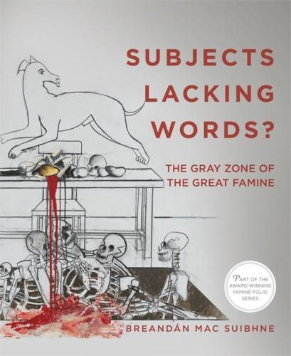 Cover image for Subjects Lacking Words?: The Gray Zone of the Great Famine