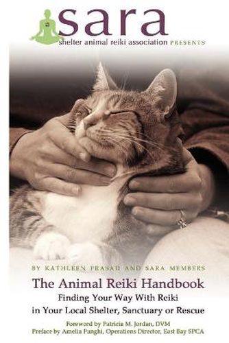 Cover image for The Animal Reiki Handbook - Finding Your Way With Reiki in Your Local Shelter, Sanctuary or Rescue