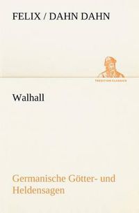 Cover image for Walhall. Germanische Gotter- Und Heldensagen