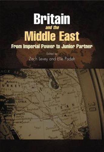 Cover image for Britain & the Middle East: From Imperial Power to Junior Partner