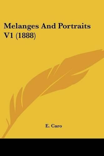 Cover image for Melanges and Portraits V1 (1888)