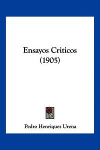 Cover image for Ensayos Criticos (1905)
