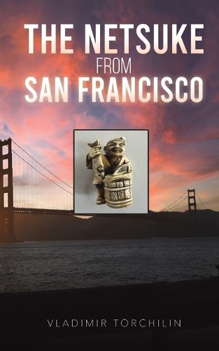 Cover image for The Netsuke from San Francisco