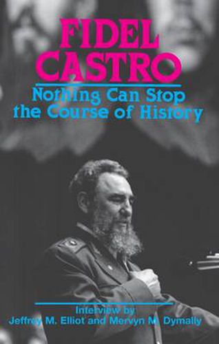 Cover image for Fidel Castro: Nothing Can Stop the Course of History