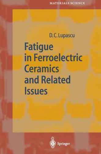 Cover image for Fatigue in Ferroelectric Ceramics and Related Issues