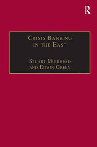 Cover image for Crisis Banking in the East: The History of the Chartered Mercantile Bank of London, India and China, 1853-93