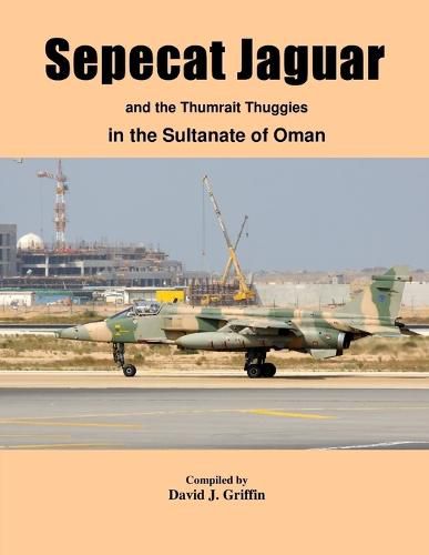 Cover image for Sepecat Jaguar and Thumrait Thuggies