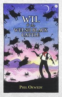 Cover image for Wil and the Welsh Black Cattle