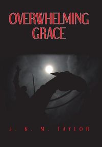 Cover image for Overwhelming Grace