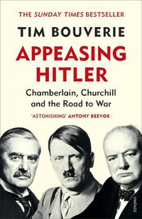 Cover image for Appeasing Hitler: Chamberlain, Churchill and the Road to War