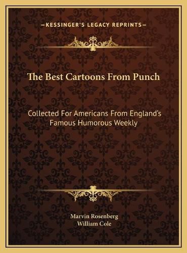 Cover image for The Best Cartoons from Punch: Collected for Americans from England's Famous Humorous Weekly