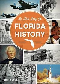 Cover image for On This Day in Florida History