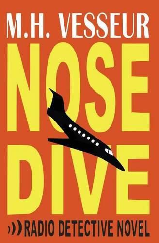 Cover image for Nosedive: A Radio Detective Novel