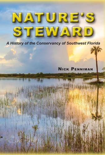 Cover image for Nature's Steward: A History of the Conservancy of Southwest Florida