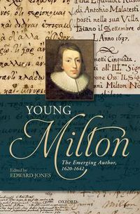 Cover image for Young Milton: The Emerging Author, 1620-1642