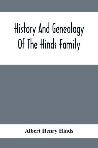 History And Genealogy Of The Hinds Family