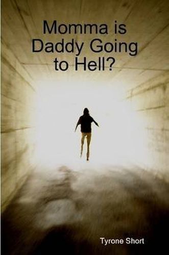 Cover image for Momma is Daddy Going to Hell?