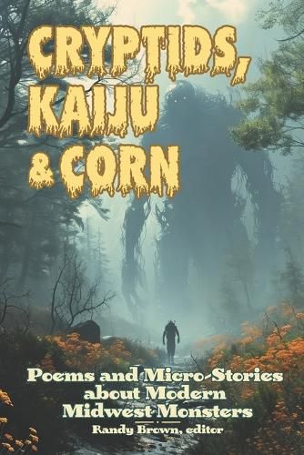 Cover image for Cryptids, Kaiju & Corn