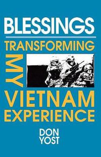 Cover image for Blessings: Transforming My Vietnam Experience