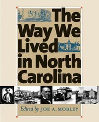 Cover image for The Way We Lived in North Carolina