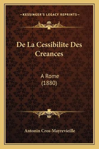Cover image for de La Cessibilite Des Creances: A Rome (1880)