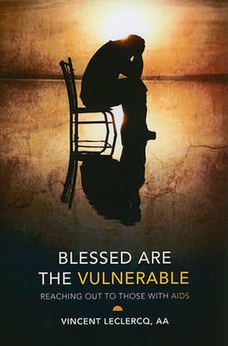 Cover image for Blessed are the Vulnerable: Reaching Out to Those with AIDS